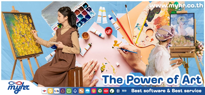 The Power of Art ประโยชน์ของศิลปะในการทำงาน